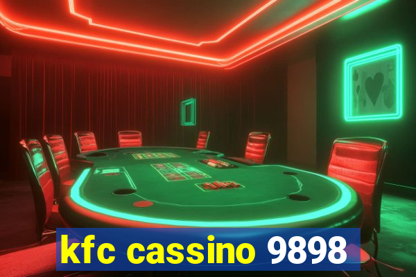 kfc cassino 9898